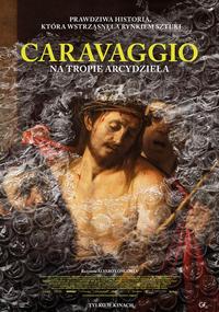 Poster of Caravaggio: Na tropie arcydzie艂a