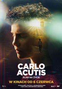 Poster of Carlo Acutis. Plan na 偶ycie