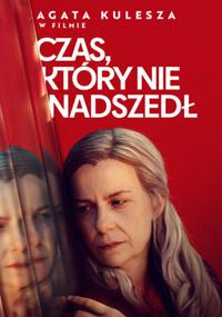 Plakat filmu Czas, który nie nadszedł