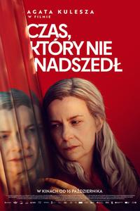 Plakat filmu Czas, który nie nadszedł | pokaz przedpremierowy