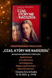 Plakat filmu Czas, który nie nadszedł - spotkanie z twórcami
