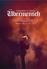 Poster of G-DRAGON IN CINEMA: ÜBERMENSCH