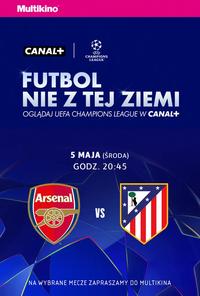 Poster of LIGA MISTRZÓW UEFA 5.05.2026 - Arsenal FC - Atletico Madryt